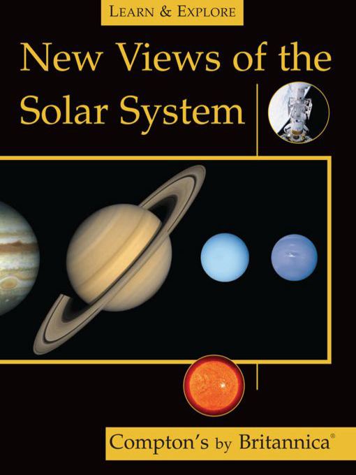 Title details for New Views of the Solar System 2013 by Encyclopaedia Britannica Inc. - Available